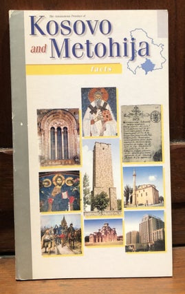 Item #H34384 The Autonomous Province of Kosovo and Metohija: Facts