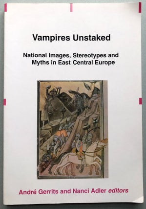 Item #H34400 Vampires Unstaked. National Images, Stereotypes and Myths in East Central Europe --...