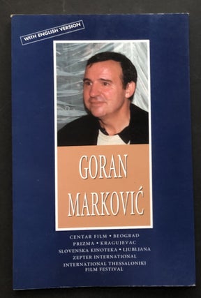 Item #H34407 Goran Markovic, study of the film director in Serbian and English. Slobodan Vuksic