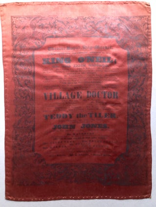 Item #H34414 1839 theatrical broadside on deep orange silk, Catherine Gore's King O'Neil or, The...