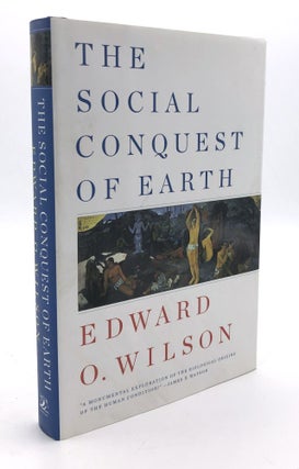 Item #H34552 The Social Conquest of Earth, signed & with drawing of an ant. Edward O. Wilson
