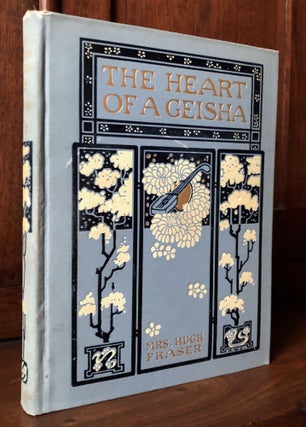 Item #H34650 The Heart of a Geisha. Mrs. Hugh Fraser