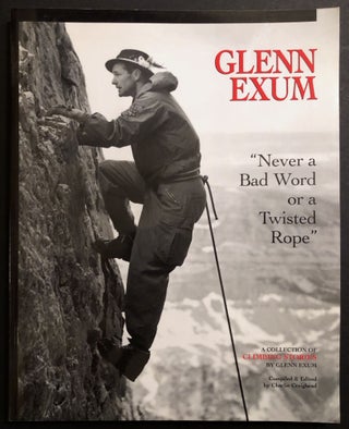 Item #H34714 Glenn Exum: "Never a Bad Word or a Twisted Rope" - SIGNED. Glenn Exum, Charlie...