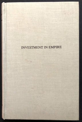 Item #H34725 Investment in Empire: British Railway and Steam Shipping Enterprise in India...