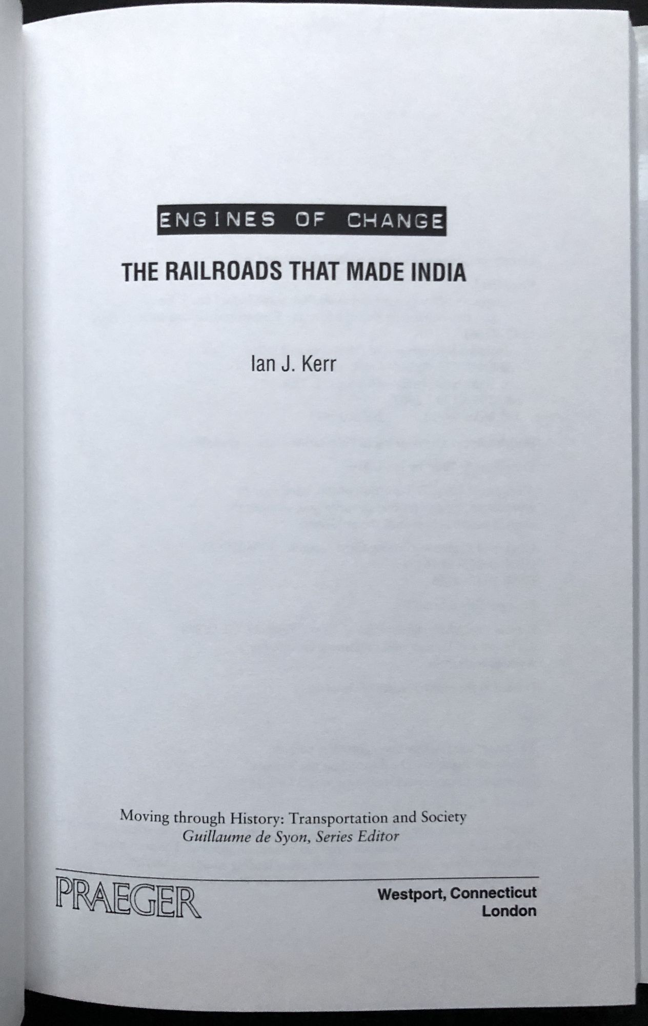 Engines of Change: The Railroads That Made India | Ian J. Kerr | First ...