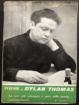 Item #H34865 Poesie di Dylan Thomas. Traduzione introduzione e note di Roberto Sanesi. Dylan...