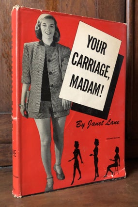 Item #H34932 Your Carriage, Madam! A Guide to Good Posture. Janet Lane