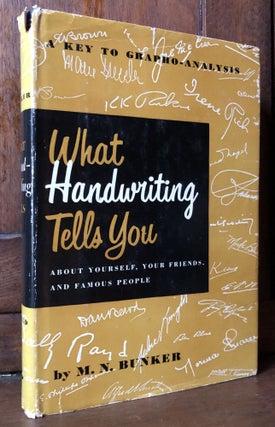 Item #H34960 What Handwriting Tells You About Yourself, Your Friends And Famous People: A Key To...