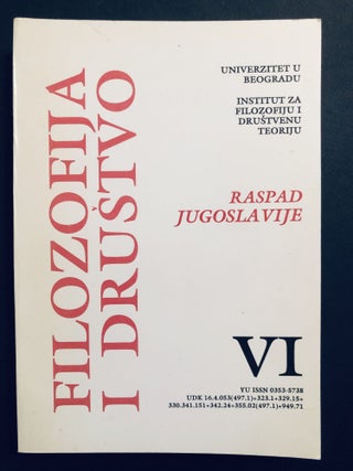 Item #H35062 Filozofija i drustvo VI: Teorijske pretpostavke razumevanja raspada Jugoslavije:...