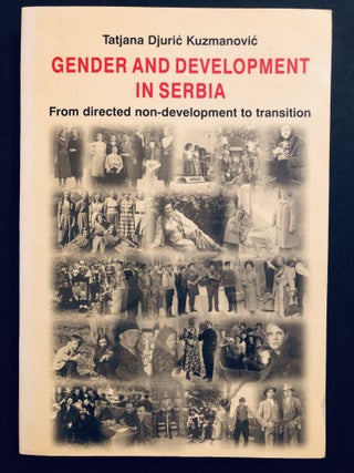 Item #H35064 Gender and Development in Serbia; Rodnost i Razvoj u Srbiji. Tatjana Djuric Kuzmanovic