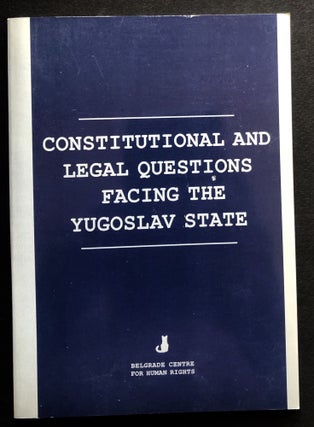 Item #H35087 Constitutional and Legal Questions Facing the Yugoslav State, papers submitted in...