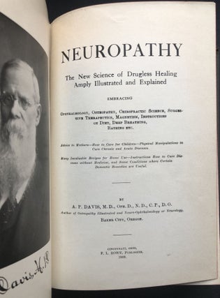 Neuropathy, The New Science of Drugless Healing Amply Illustrated and Explained, embracing ophthalmology, osteopathic, chiropractic science, suggestive therapeutics, magnetism, instructions on diet, deep breathing, bathing etc.
