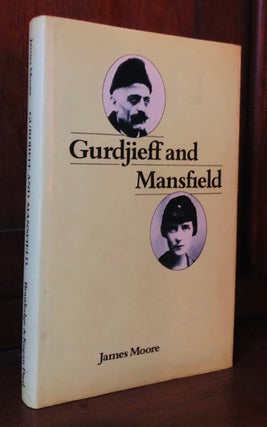 Item #H35211 Gurdjieff and Mansfield. James Moore