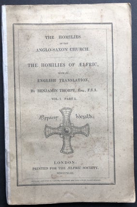 Item #H35375 The Homilies of Aelfric, Vol. 1 Part 1 (1843). Aelfric of Eynsham, trans Benjamin...
