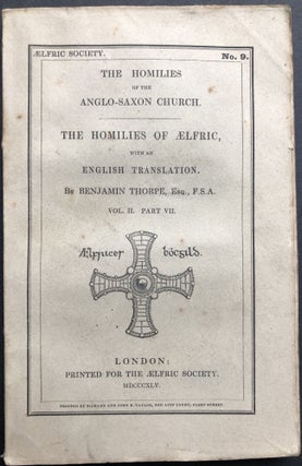 Item #H35380 The Homilies of Aelfric, Vol. 2 Part 7 (1845). Aelfric of Eynsham, trans Benjamin...
