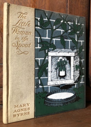 Item #H35402 The Little Woman in the Spout. Mary Agnes Byrne