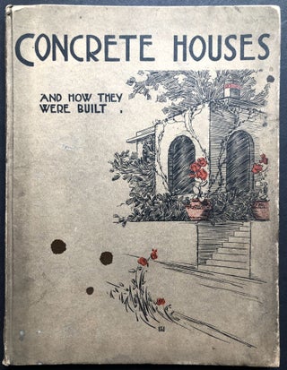 Item #H35410 Concrete Houses and How They Were Built. Harvey Whipple, eds C. D. Gilbert