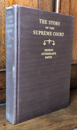 Item #H35422 The Story of the Supreme Court. Ernest Sutherland Bates