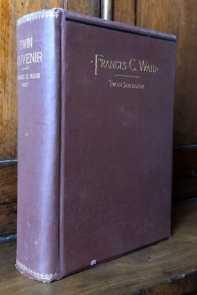 Item #H35424 Twin Souvenir of Francis C Waid: Comprising his First, Second, and Third Souvenirs....