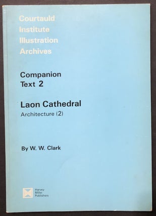 Item #H35473 Laon Cathedral, Architecture (2): The Aesthetics of Space, Plan and Structure. W. W....