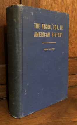 Item #H35491 The Negro, Too, in American History. Merl R. Eppse
