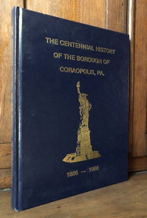 Item #H35553 The Centennial History of the Borough of Coraopolis, PA, 1886-1986
