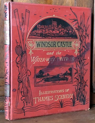 Item #H35590 Windsor Castle and the Water-Way Thither. W. H. Davenport Adams