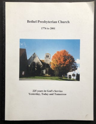 Item #H35644 Bethel Presbyterian Church, 1776 to 2001 (Bethel Park, PA), 225 Years in God's...
