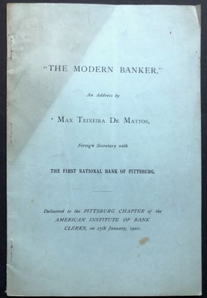Item #H35672 "The Modern Banker" 1902 address to the Pittsburgh Chapter of the American Institute...