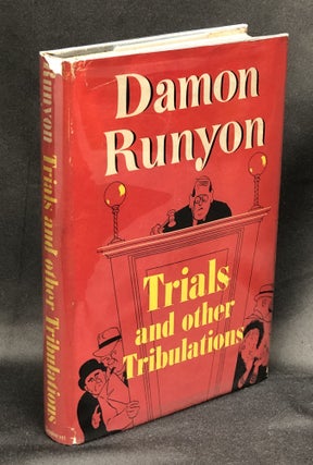 Item #H35778 Trials and other Tribulations. Damon Runyon