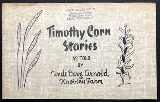 Item #H35819 Timothy Corn Stories. Uncle Dave Arnold, Lucy Ebert