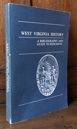 Item #H35829 West Virginia History: A Bibliography and Guide to Research. Harold M. Forbes