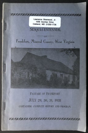 Item #H35866 Sesqui-Centennial of Frankfort, Mineral County, West Virginia, July 29, 30, 31,...