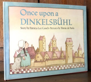 Item #H35904 Once upon a Dinkelsbuhl -- inscribed by de Paola. Patricia Lee Gauch, Tomie de Paola