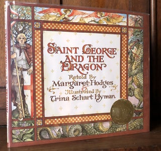 Item #H35915 Saint George and the Dragon. Margaret Hodges, Trina Schart Hyman