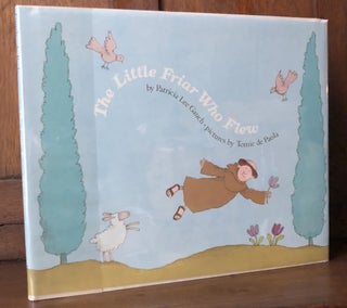 Item #H35925 The Little Friar Who Flew -- inscribed by dePaola. Patricia Lee Gauch, Tomie de Paola