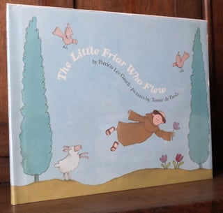 Item #H35927 The Little Friar Who Flew -- inscribed by dePaola. Patricia Lee Gauch, Tomie de Paola