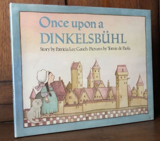 Item #H35946 Once upon a Dinkelsbuhl -- inscribed by de Paola. Patricia Lee Gauch, Tomie de Paola