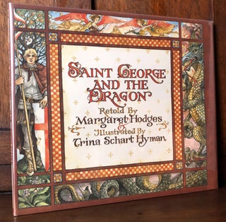 Item #H35980 Saint George and the Dragon - inscribed by Hodges and Hyman. Margaret Hodges, Trina...