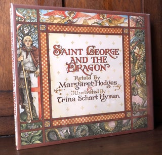 Item #H35982 Saint George and the Dragon - inscribed by Hodges and Hyman. Margaret Hodges, Trina...