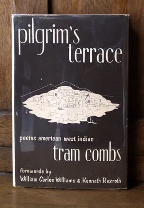 Item #H36037 Pilgrim's Terrace. Poems American West Indian. Tram William Carlos Williams Combs,...