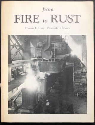 Item #H36059 From Fire to Rust: Business, Technology and Work at the Lackawana Steel Plant,...