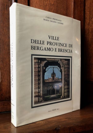 Item #H36063 Ville delle Province di Bergamo e Brescia (Lombardia 3). Carlo Perogalli, Maria...