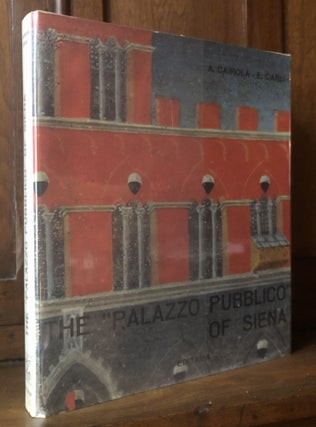 Item #H36092 The "Palazzo Pubblico" of Siena. A. Cairola, E Carli