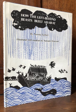 Item #H36250 How the Left-Behind Beasts Built Ararat -- inscribed by Farber. Norma Farber,...