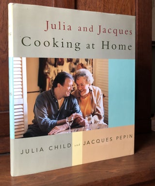 Item #H36274 Julia and Jacques Cooking at Home, signed by both. Julia Child, Jacques Pepin