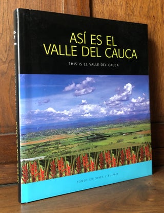 Item #H36280 Asi es el Valle del Cauca, This is Valle del Cauca (Colombia). Armando Matiz Espinosa