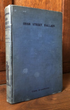 Item #H36283 Irish Street Ballads. Colm O Lochlainn, ed