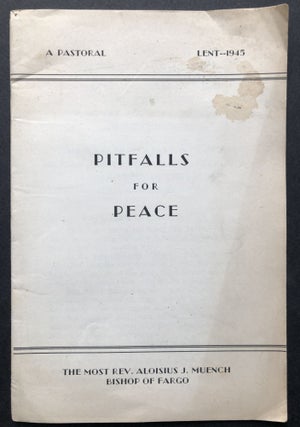 Item #H36288 Pitfalls for Peace, Lenten Pastoral of 1945. Rev. Aloisius J. Muench