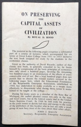 Item #H36290 On Preserving the Capital Assets of Civilization. Royal D. Rood